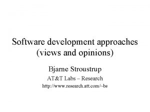 Software development approaches views and opinions Bjarne Stroustrup