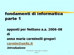 fondamenti di informatica parte 1 appunti per Nettuno