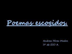 Poemas escogidos Andrea Prez Madre 3 de ESO