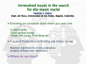 Unresolved issues in the search for etamesic nuclei