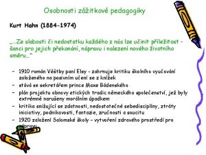 Osobnosti zitkov pedagogiky Kurt Hahn 1884 1974 Ze