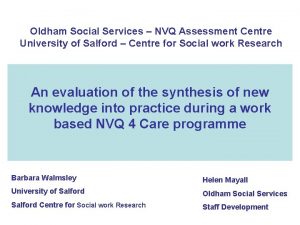 Oldham Social Services NVQ Assessment Centre University of