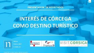 PRESENTACION DE RESULTADOS INTERS DE CRCEGA COMO DESTINO