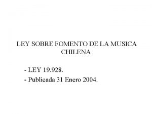 LEY SOBRE FOMENTO DE LA MUSICA CHILENA LEY