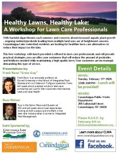 Healthy Lawns Healthy Lake A Workshop for Lawn