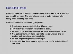 RedBlack trees Redblack trees are 2 3 4