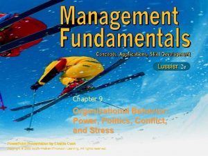 Chapter 9 Organizational Behavior Power Politics Conflict and