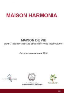 MAISON HARMONIA MAISON DE VIE pour 7 adultes
