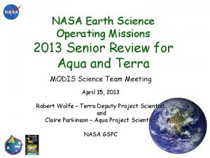 NASA Earth Science Operating Missions 2013 Senior Review