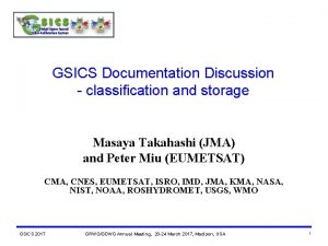 GSICS Documentation Discussion classification and storage Masaya Takahashi