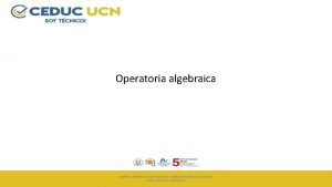 Operatoria algebraica Modelar matemticamente situaciones cotidianas asociada a