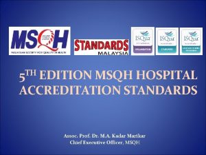 TH 5 EDITION MSQH HOSPITAL ACCREDITATION STANDARDS Assoc