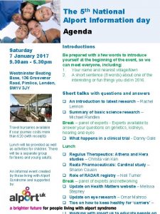 The 5 th National Alport Information day Agenda