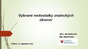 Vybran nedostatky znaleckch konov JUDr Jn Dankovik Mgr