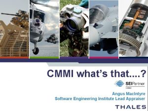 CMMI whats that Angus Mac Intyre Software Engineering