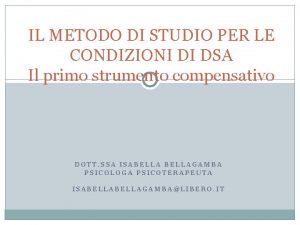 IL METODO DI STUDIO PER LE CONDIZIONI DI