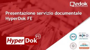 Presentazione servizio documentale Hyper Dok FE Cosa Hyper