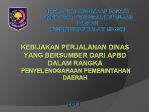 DIREKTORAT ANGGARAN DAERAH DIREKTORAT JENDERAL KEUANGAN DAERAH KEMENTERIAN