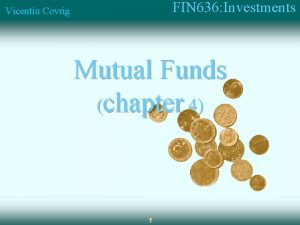FIN 636 Investments Vicentiu Covrig Mutual Funds chapter
