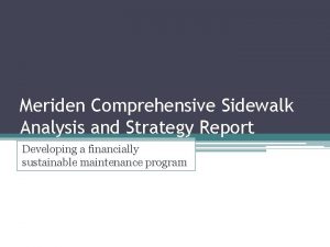 Meriden Comprehensive Sidewalk Analysis and Strategy Report Developing