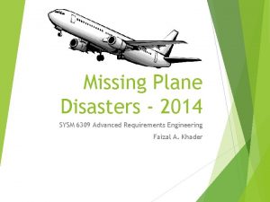 Missing Plane Disasters 2014 SYSM 6309 Advanced Requirements