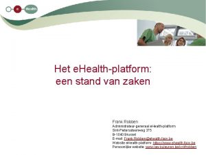 Het e Healthplatform een stand van zaken Frank