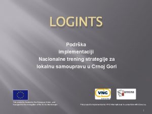 LOGINTS Podrka implementaciji Nacionalne trening strategije za lokalnu