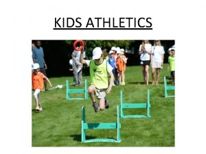 KIDS ATHLETICS Fundamental athletics IAAF Kids athletics Programme