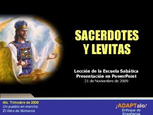 SACERDOTES Y LEVITAS Discipleship in Action Leccin de