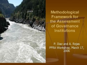 Methodological Framework for the Assessment of Governance Institutions