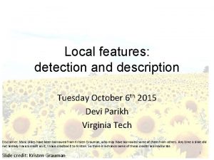 Local features detection and description Tuesday October 6