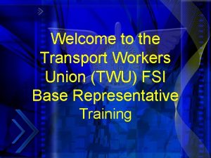 Welcome to the Transport Workers Union TWU FSI