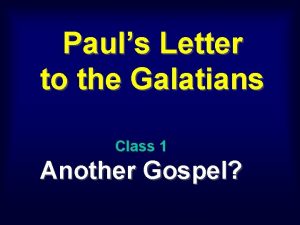 Pauls Letter to the Galatians Class 1 Another