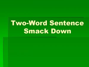 TwoWord Sentence Smack Down 3309 Simple Sentences Write