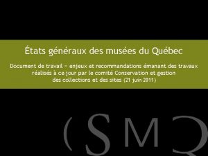 tats gnraux des muses du Qubec Document de