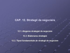 CAP 12 Strategii de negociere 12 1 Alegerea