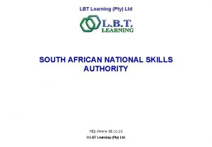 LBT Learning Pty Ltd SOUTH AFRICAN NATIONAL SKILLS