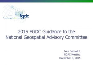 2015 FGDC Guidance to the National Geospatial Advisory