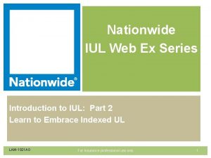 Nationwide IUL Web Ex Series Introduction to IUL