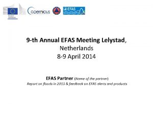 9 th Annual EFAS Meeting Lelystad Netherlands 8