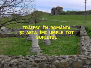 TRIESC N ROM NIA I ASTA MI UMPLE