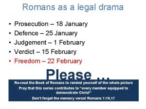 Romans as a legal drama Prosecution 18 January