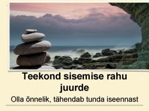 Teekond sisemise rahu juurde Olla nnelik thendab tunda