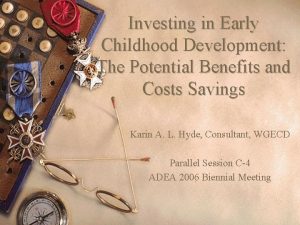 Investing in Early Childhood Development The Potential Benefits