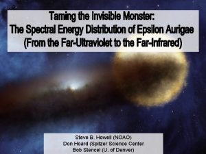 Steve B Howell NOAO Don Hoard Spitzer Science