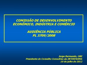 COMISSO DE DESENVOLVIMENTO ECONMICO INDSTRIA E COMRCIO AUDINCIA