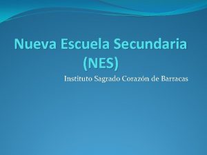 Nueva Escuela Secundaria NES Instituto Sagrado Corazn de