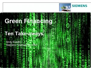 Green Financing Ten Takeaways Andy Swadlo Siemens Financial