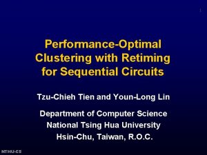 1 PerformanceOptimal Clustering with Retiming for Sequential Circuits