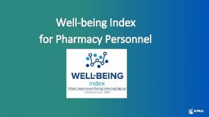 Wellbeing Index for Pharmacy Personnel American Pharmacists Association